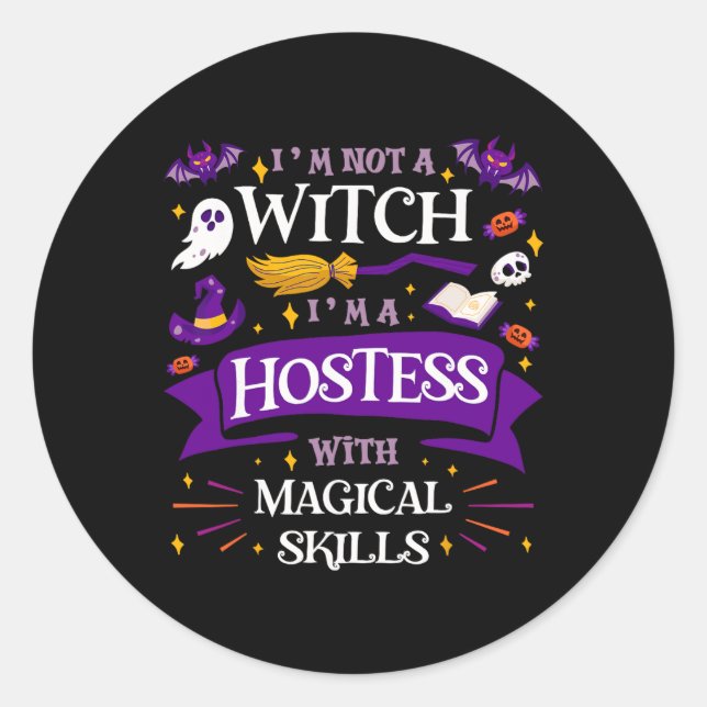 Ain't a Hexe - Hostess mit magischen Fertigkeiten  Runder Aufkleber (Vorderseite)