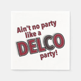 Aint kein Party wie ein Delco-Party Serviette