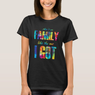 Aint keine Familie wie die eine I got Gefärbte Kra T-Shirt