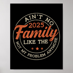 Aint No Family wie die One Retro Gruge Family Reu Poster