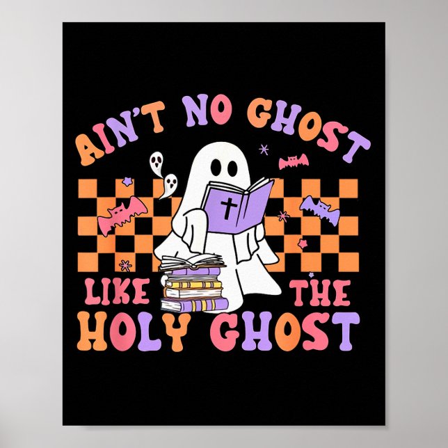 Ain't No Ghost Like The Holy Ghost Funny Christian Poster (Vorne)