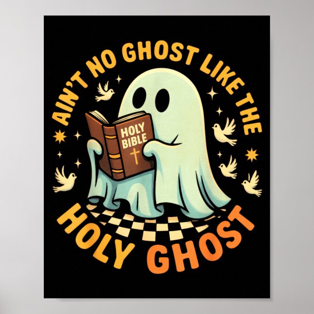 Ain't No Ghost Like The Holy Ghost Funny Faith Pun Poster (Vorne)