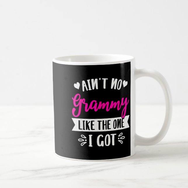 Ain't No Grammy Like The One I Got Family Reunion  Kaffeetasse (Rechts)