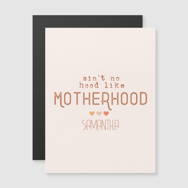Aint No Hood like Motherhood Magnetkarte (Vorne/Hinten)