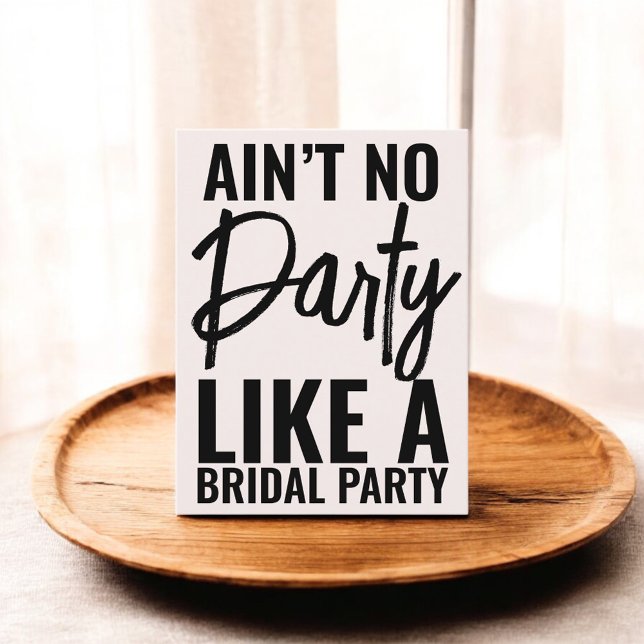 Aint No Party like Brautparty Funny Einladungspostkarte (Von Creator hochgeladen)