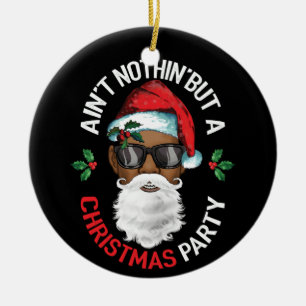 Aint Nothin' Aber ein schwarzer Weihnachtsmann Keramik Ornament