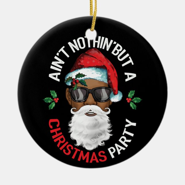 Aint Nothin' Aber ein schwarzer Weihnachtsmann Keramik Ornament (Vorne)