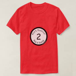 Ain't Nuthin', sondern A Thang 2 - Ein MisterP-Shi T-Shirt