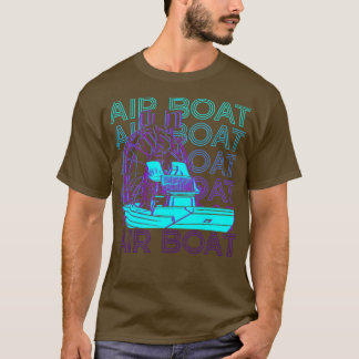 Air Boat Airboat Fanboat Retro Air Boat T-Shirt