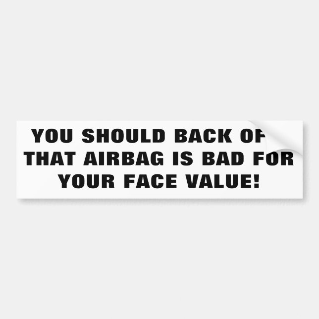 Airbags sind für Ihren Nominalwert schlecht Autoaufkleber (Vorne)
