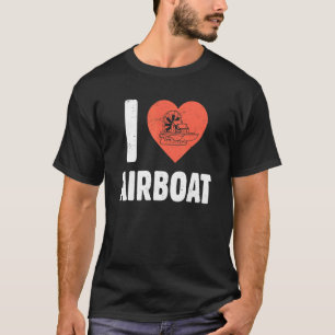 Airboat Life Jagd Sumpf Boat Fan Boat Lifestyle T-Shirt