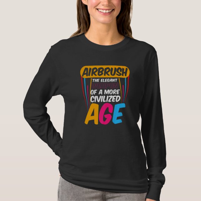 Airbrush Civilized Age Artwork Airbrush Artists T-Shirt (Vorderseite)