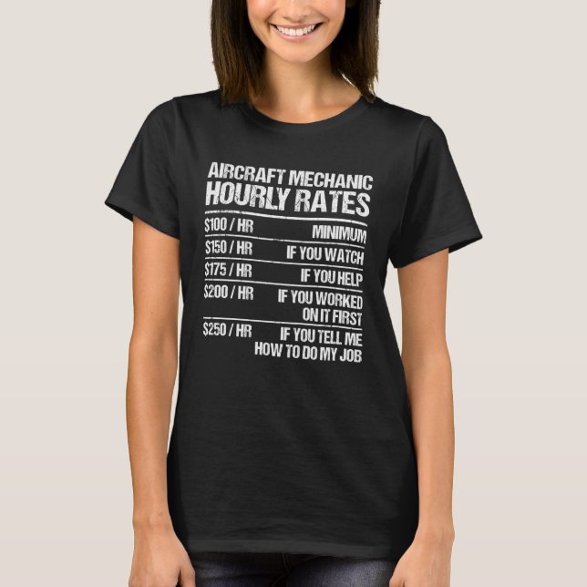 Aircraft Mechanic Hourly Rates Fix Airplanes T-Shirt (Vorderseite)