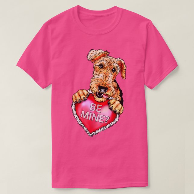Airedale Terrier Be Mine T-Shirt (Design vorne)