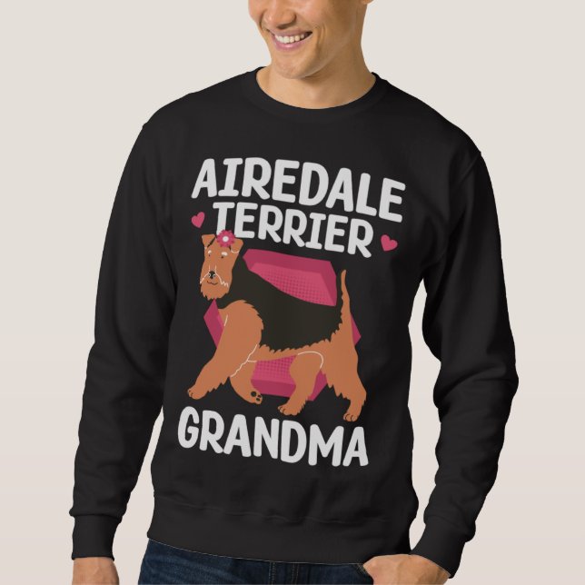 Airedale Terrier Grandma Dog Owner Airedale Terrie Sweatshirt (Vorderseite)