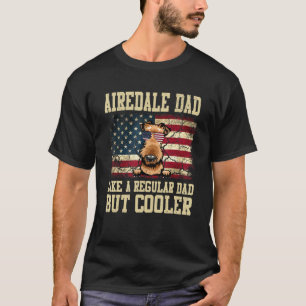 Airedale Vater wie ein regelmäßiger Vater, aber Co T-Shirt