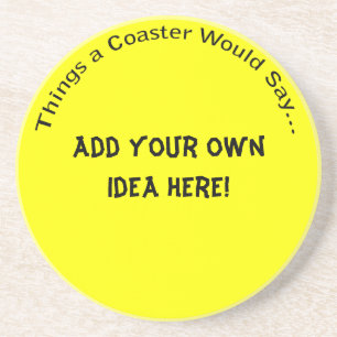 Ajouter votre propre Dessous de verre d'idées