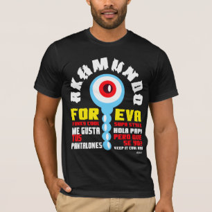 akamundo für überhaupt T-Shirt