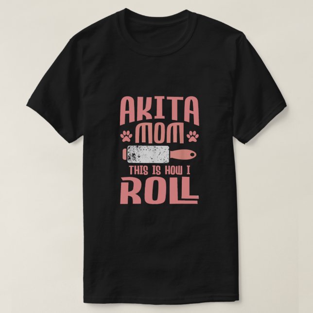 Akita Mama So nehme ich T-Shirt (Design vorne)
