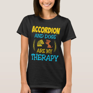 Akkordeon und Hunde sind meine Therapie T-Shirt