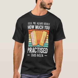 Akkordeonlehrer Musikunterricht Akkordeonlehrer Ak T-Shirt