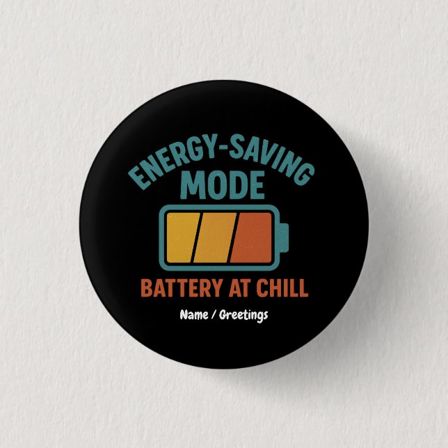 Akku im Rettend Modus bei Chill Retro Funny Button (Vorderseite)