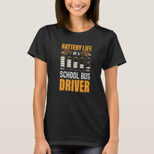 Akkubetriebsdauer eines Schulbusfahrers T-Shirt