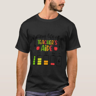 Akkulaufzeit eines Assistenzlehrers T-Shirt