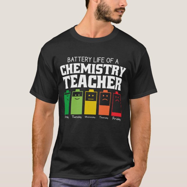 Akkulaufzeit eines Chemielehrers T-Shirt (Vorderseite)