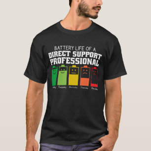 Akkulaufzeit eines direkten Supports Beruflich T-Shirt