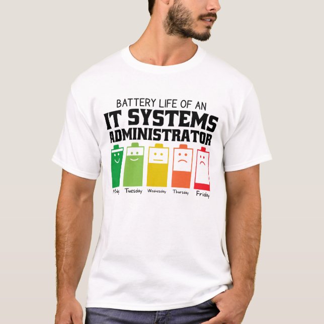 Akkulaufzeit eines IT-Systemadministrators T-Shirt (Vorderseite)