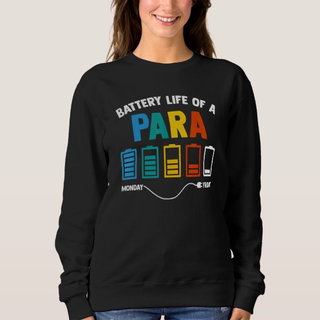 Akkulaufzeit eines Paraprofessorenlehrers Sweatshirt (Vorderseite)