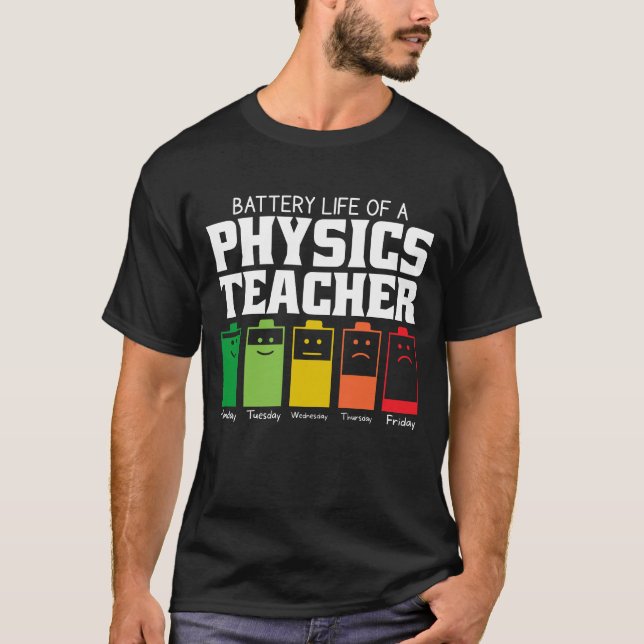 Akkulaufzeit eines Physiklehrers T-Shirt (Vorderseite)