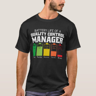 Akkulaufzeit eines Qualitätsmanagement-Kontrolle T-Shirt