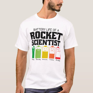Akkulaufzeit eines Raketenwissenschaftlers T-Shirt