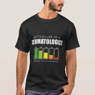Akkuleben eines Dermatologen Funny Dermatology T-Shirt