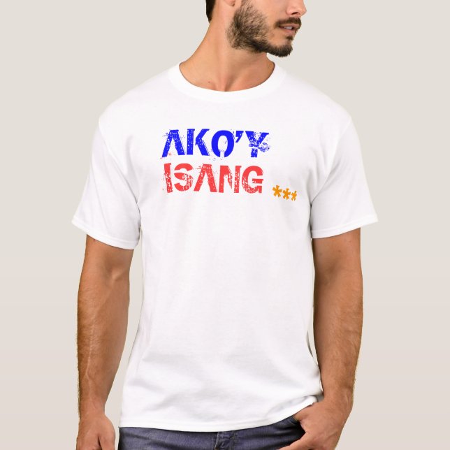 AKO'Y, ISANG, *** T-Shirt (Vorderseite)