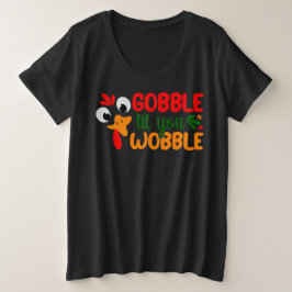 Akquisiter Gobble bis du Wobble, Erntedank Große Größe T-Shirt