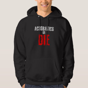 Akrobatik oder sterben Grafik Turner Turnen Sport Hoodie