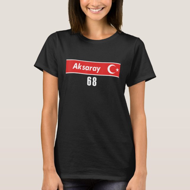 Aksaray 68 Turkey T-Shirt (Vorderseite)
