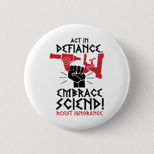 Akt der Defiance Embrace Science Resist Ignoranz F Button