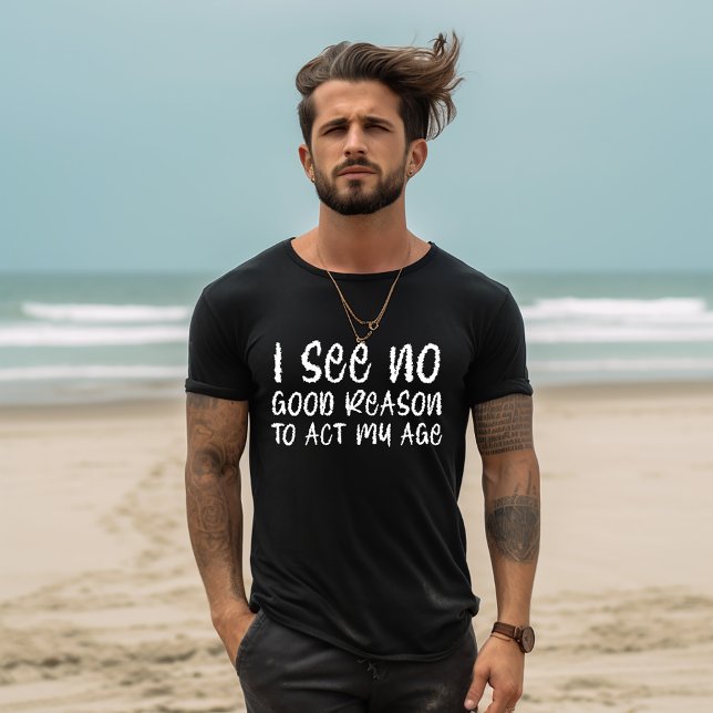 Akt My Age T-Shirt (Von Creator hochgeladen)