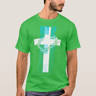 AKT WIE MÄNNER 1st Korinthians 1613 T-Shirt