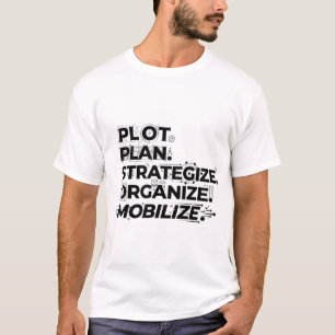 Aktionsplan: Planen Strategisieren Mobilisieren T-Shirt