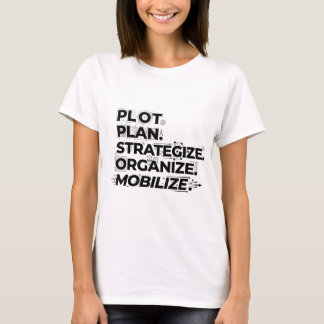 Aktionsplan: Planen Strategisieren Mobilisieren T-Shirt