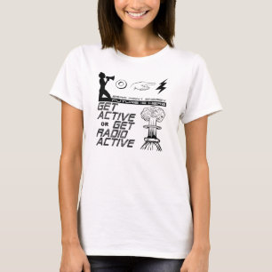 Aktiv machen oder RadioActive abrufen T-Shirt