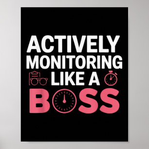 Aktives Monitoring wie ein Boss Shirt Funny Staat Poster