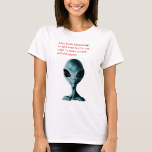 Aktivierung des Alien-Modus - T - Shirt