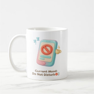 Aktuelle Stimmung: Nicht stören Handy Art Kaffeetasse