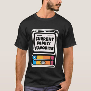 Aktueller Familienliebling Kleinkind Bevorzugung - T-Shirt